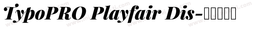 TypoPRO Playfair Dis字体转换